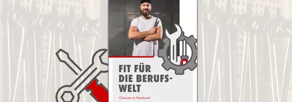 E-Book: Fit für die Berufswelt - Chancen im Handwerk