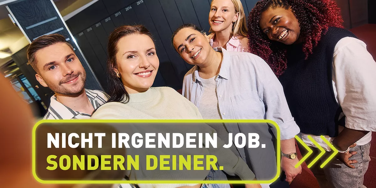 Nicht irgendein Job. Sondern Deiner.