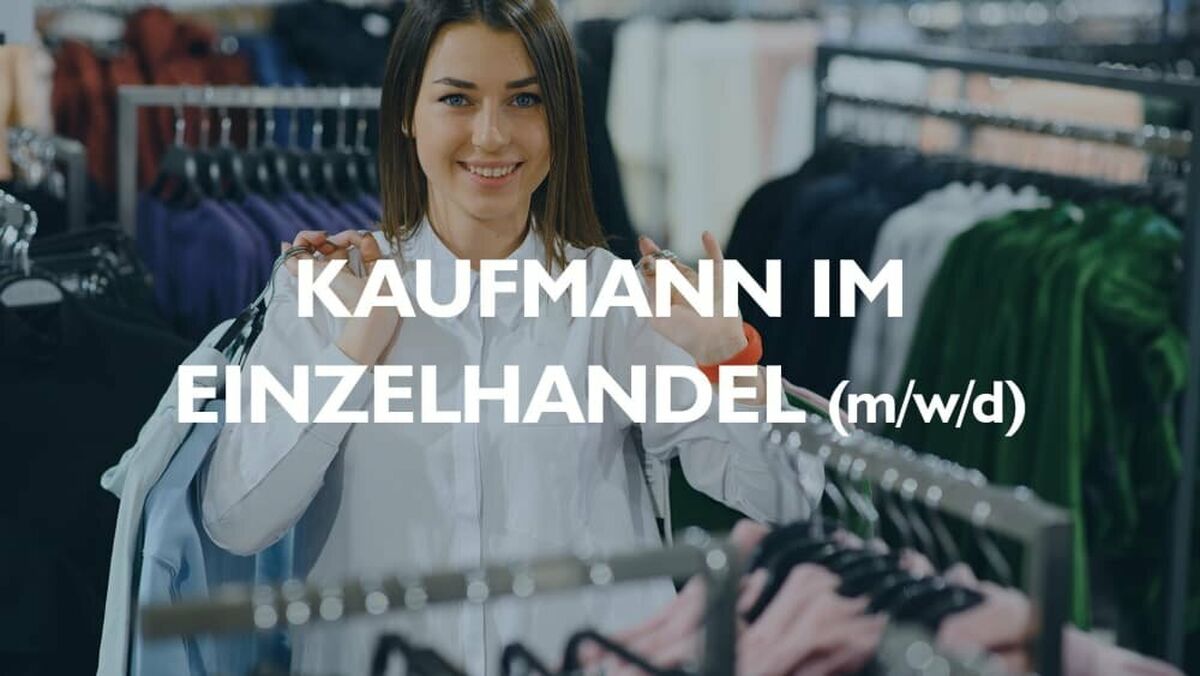 Ausbildung - Auszubildende zum Verkäufer (m/w/d) bzw. Kaufmann im Einzelhandel (m/w/d)