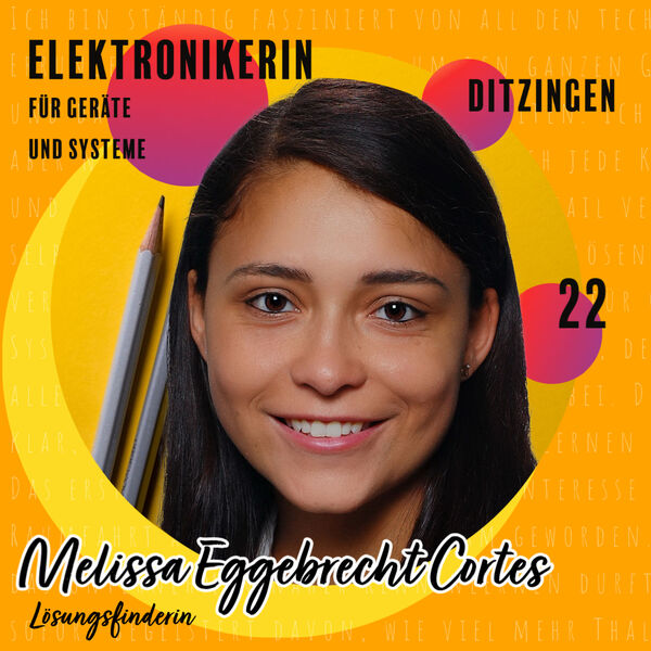 Melissa Eggebrecht Cortes, 22 Jahre - Ausbildung Thales - Ditzingen