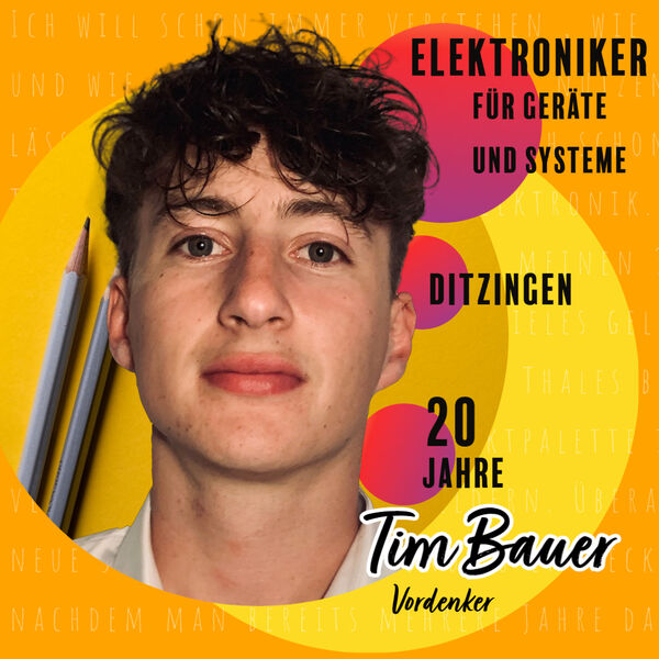 Tim Bauer, 20 Jahre - Ausbildung Thales - Ditzingen