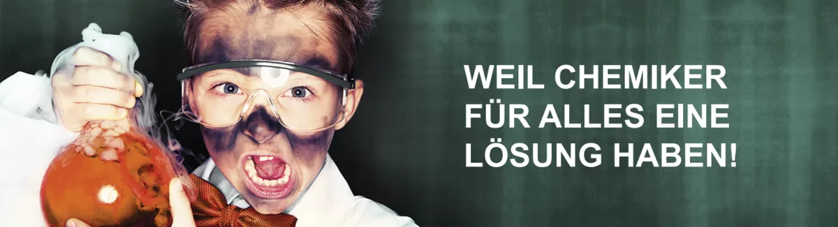 Weil Chemiker für alles eine Lösung haben!